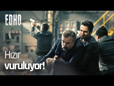 Hızır vuruluyor! - EDHO Efsane Sahneler