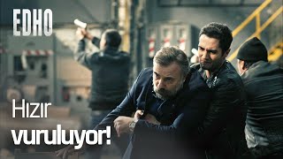 Hızır Vuruluyor - Edho Efsane Sahneler