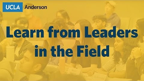 UCLA Anderson’s MSBA Faculty Increase Your Value