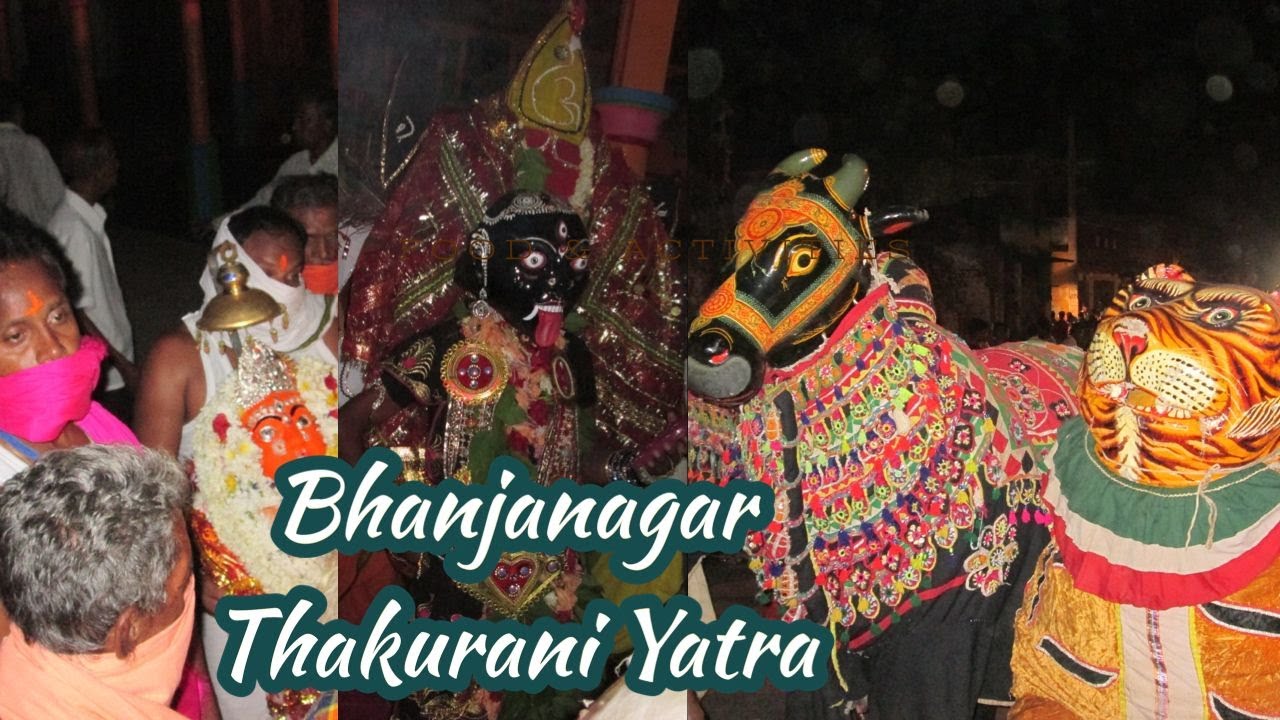 Bhanjanagar Thakurani Yatra | Famous Festival in Odisha | Bhanjanagar | Ganjam