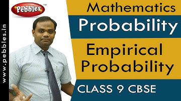 Empirical Probability : Probability | Mathematics | Class 9 | CBSE Syllabus