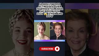 50 HOLLYWOOD ACTRESSES OVER 70 WHO STILL LOOK INCREDIBLE IN 2026 😱 | THEN AND NOW