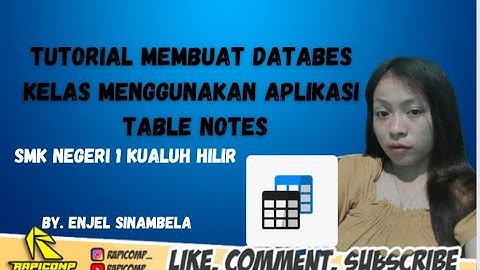 CARA MEMBUAT APLIKASI DATABASE SISWA DENGAN MENGGUNAKAN APLIKASI TABLE NOTES BY.ENJEL SMKN1 LABURA