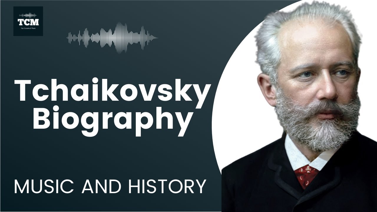 tchaikovsky biography youtube