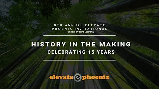 Celebrating 15 Years of History in the Making with the Elevate Phoenix Invitational 2024