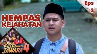 TERBAIK!! Fatih Cegat Preman Kampung Lukai Warga - Fatih Di Kampung Jawara 4 Eps 3 PART 1