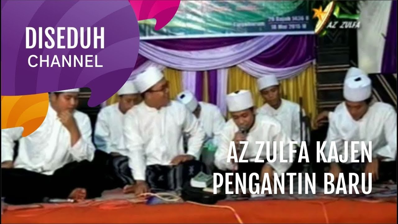 Az Zulfa Kajen - Pengantin Baru (Sholawat Bikin Baper) - YouTube
