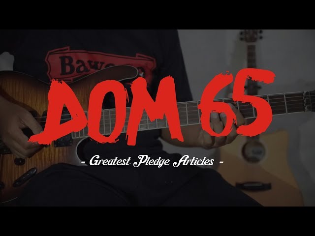 DOM 65 - Greatest Pledge Articles guitar cover class=