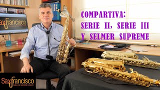 Comparativa Selmer Supreme, Serie II y Serie III