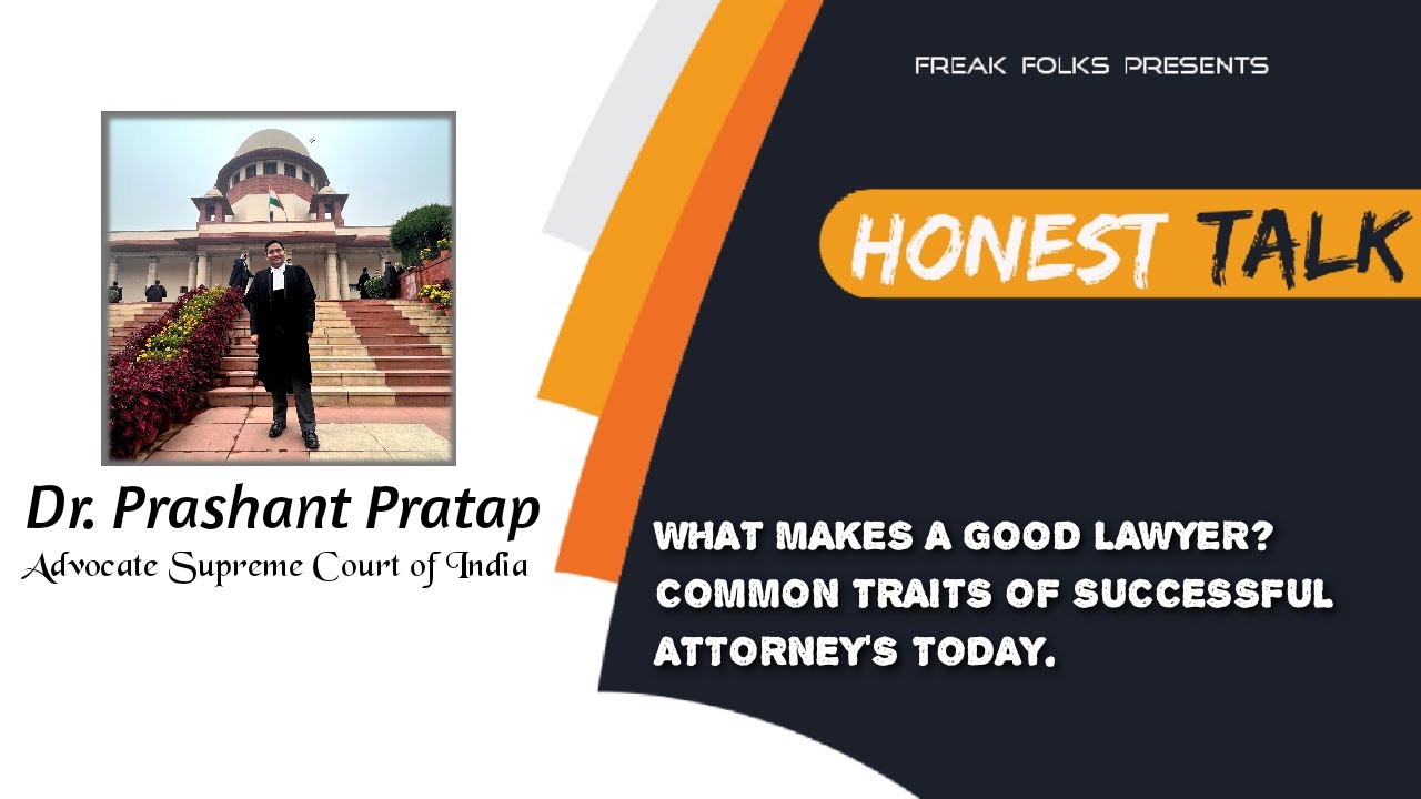 Honest Talk with Dr. Prashant Pratap, Advocate on What Makes A Good ...