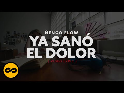 Ñengo Flow – Ya Sanó El Dolor (Video Lyric)