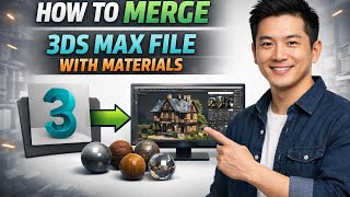 How to MERGE 3DS MAX FILE with Materials (Step by Step)