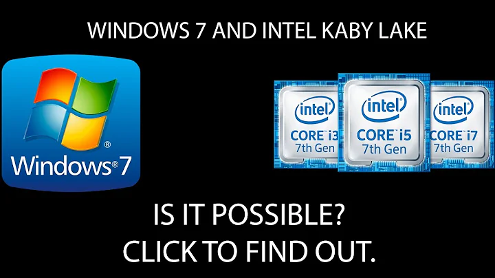 How to Install Windows 7 on Kaby Lake (7th Gen Intel)