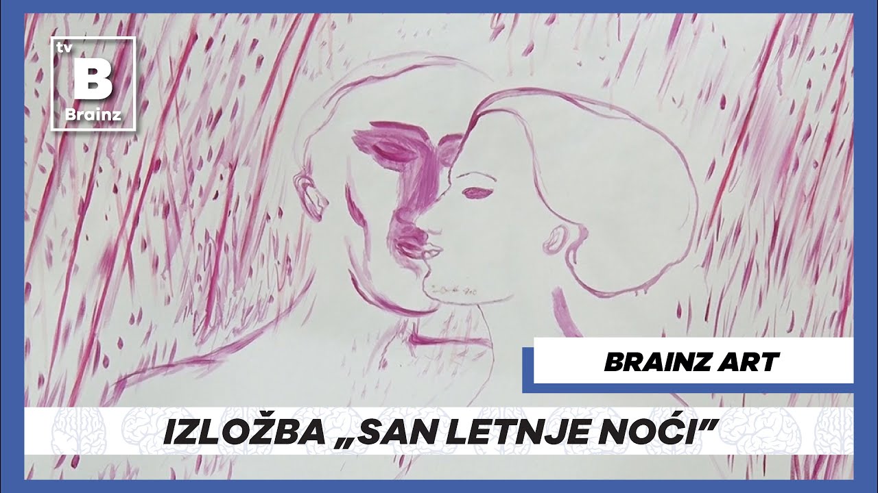 Brainz Art - Izložba „San letnje noći”