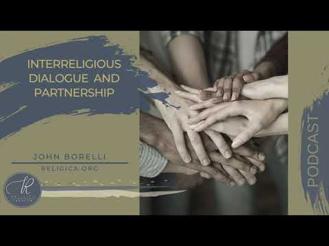 Part One: John Borelli -- Interreligious Dialogue and Partnership