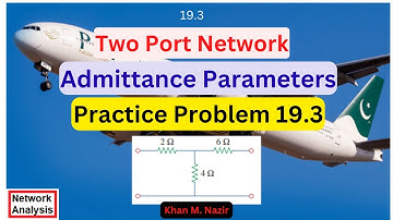 (E)(ENA)(A) Practice 19.3 || Admittance Parameters || Two Port Network ||
