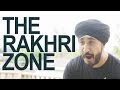 The Rakhri Zone