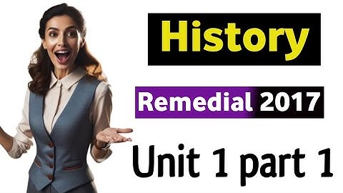 Remedial History unit 1 part 1 #remedial2017 #remedial_2017