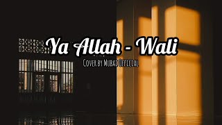 Ya Allah - Wali (Cover by Mubai Official) || Lirik lagu religi viral TikTok