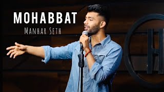 Manhar Seth - Mohabbat | New Love Poetry 2022