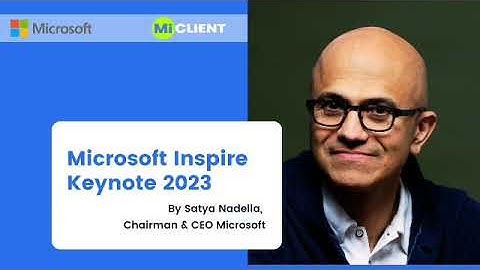 Microsoft Inspire Key Note 2023 | MiCLIENT |