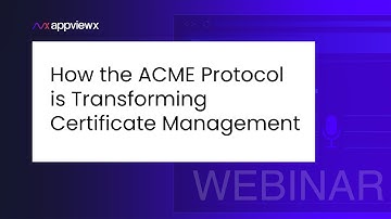 [Webinar] How the ACME Protocol is Transforming Certificate Management