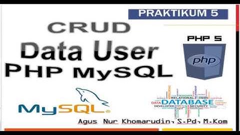 Cara Mudah Membuat CRUD (Create, Read, Update, Delete) Data User pada Bootstrap: PHP MySQL