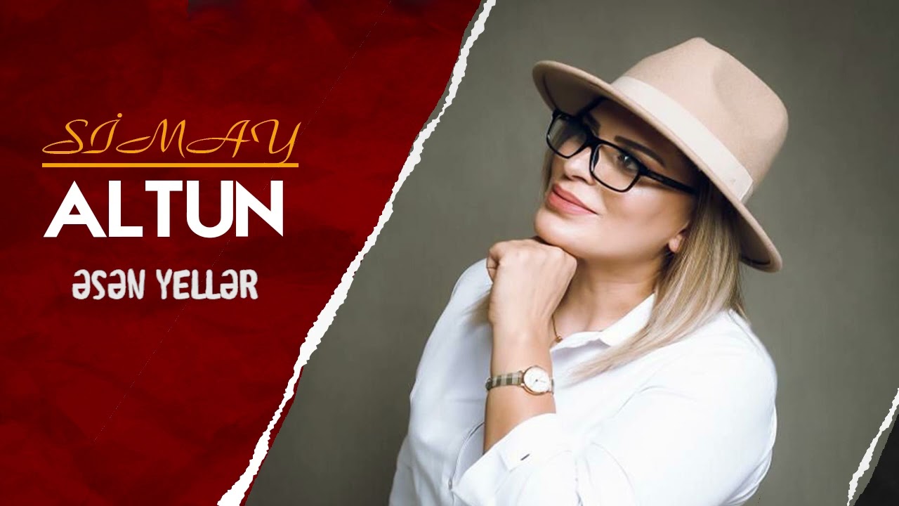 Simay Altun - Əsən yellər