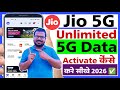 Jio 5g activate kaise kare 2026 | How to activate jio 5g unlimited data | Jio 5g chalu kaise kare