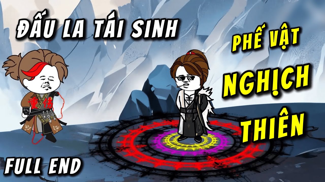 FULL END | Xuyên Không Đấu La - Phế Vật Cũng Có Thể Nghịch Thiên | QQ VietSub