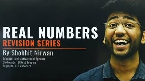 Class 10 Chapter 1 Real Numbers | Full Chapter | One Shot | By Shobhit Nirwan @ShobhitNirwan