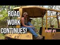 ROAD WORK CONTINUES| Building Our Family Compound on the 41.36| Part 1