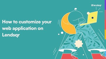 How to customize your web application on Lendsqr