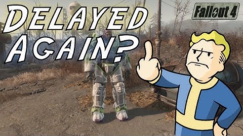 FALLOUT 4 - PS4 MODS DELAYED AGAIN?!