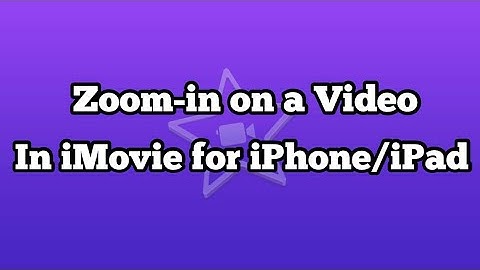 How to Zoom-in on a Part of a Video using iMovie for iPhone/ipad
