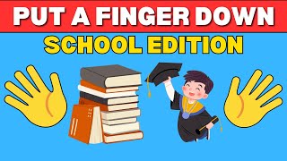 Put A Finger Down SCHOOL EDITION