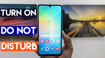 How to Turn on Do Not Disturb on your Samsung Galaxy A06