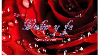 Video thumbnail of "10.-Iglesia de Dios (Israelita) Gpo. Valor y Fe "Como cordero""