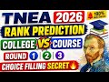 TNEA Counselling 2026 Rank Prediction 🔥 Round 1, 2, 3-ல் College முக்கியமா? Course முக்கியமா? | 2026