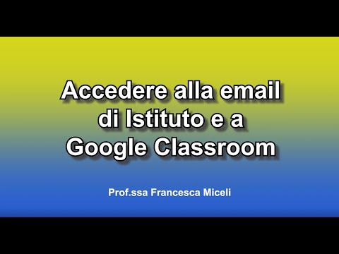 Accedere alla e-mail di Istituto e a Google Classroom