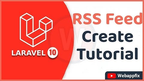 Laravel 10 Create RSS Feed Example Tutorial | RSS Feed Meaning | to Feed | RSS Feed in Laravel | RSS