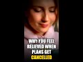 Why you feel relieved when plans get cancelled