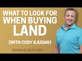 What to Look For When Buying Land (with Cody Bjugan)