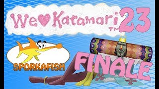 We Love Katamari: Finale! - Part 23 - sporkafish