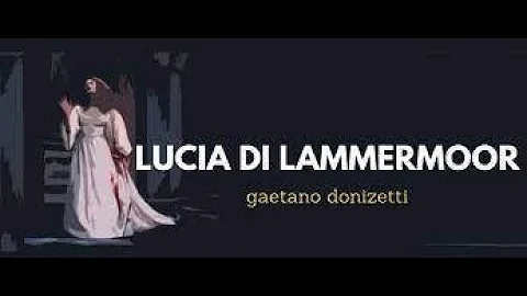 Donizetti. LUCIA DI LAMMERMOOR. Negri, Cousins, Da...
