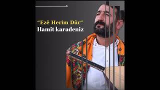 Hozan Hamit Eze Herim Dur