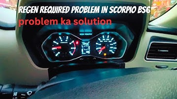 REGEN REQUIRED problem in Scorpio bs6 ka solution ya hai | SCORPIO CLASSIC S11 2023 |