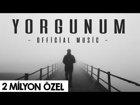 Yorgunum - (Official Music)