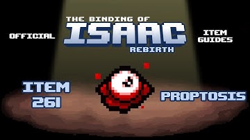 Official TBOI Item Guides No. 261: Proptosis