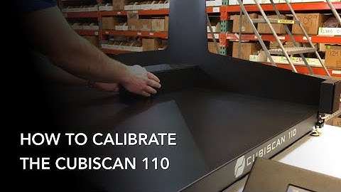 How to Calibrate the Cubiscan 110